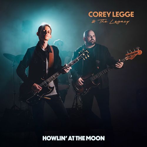 Corey Legge & The Legacy - Howlin At The Moon