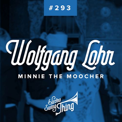 Wolfgang Lohr - Minnie The Moocher