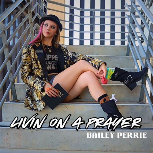 Bailey Perrie - Livin On A Prayer