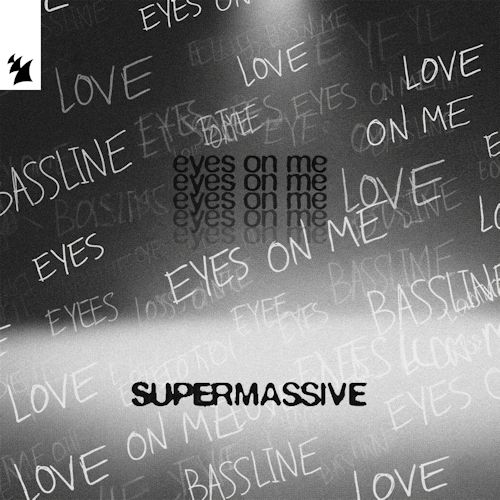 Supermassive - Eyes On Me