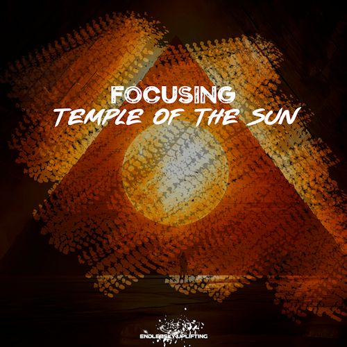Focusing - Temple Of The Sun