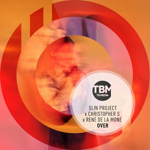 Slin Project & Christopher S & René de la Moné - Over