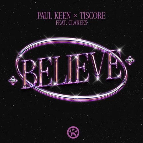 Paul Keen & Tiscore feat. Clarees - Believe