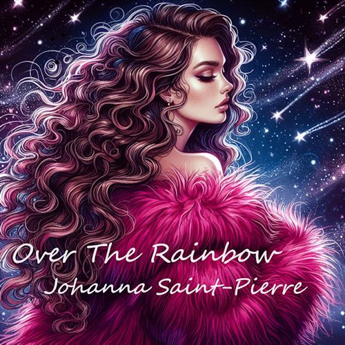 Johanna Saint-Pierre - Over The Rainbow