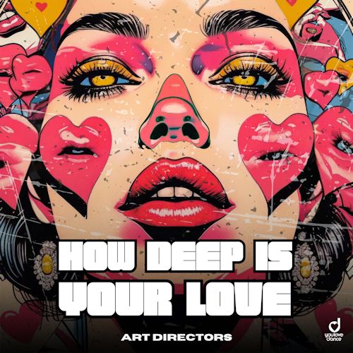 ART DIRECTORS - How Deep Is Your Love