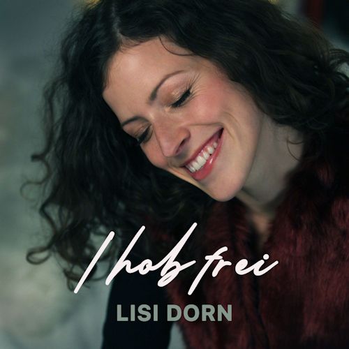Lisi Dorn - I Hob Frei