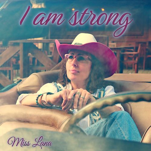Miss Lana - I Am Strong 