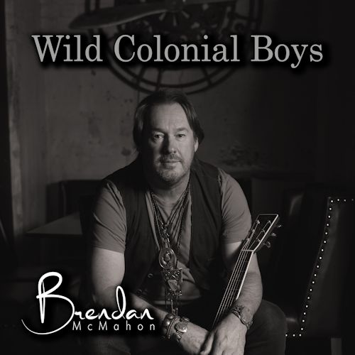 Brendan McMahon - Wild Colonial Boys