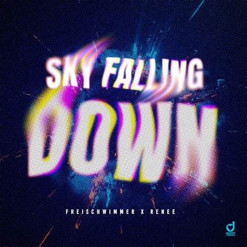 FREISCHWIMMER & RENEE - Sky Falling Down 