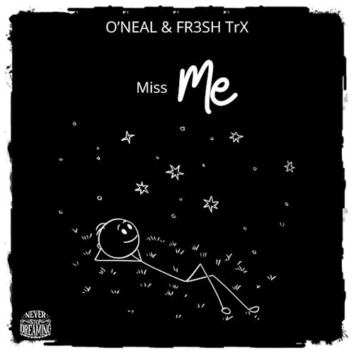 O’Neal & FR3SH TrX - Miss Me