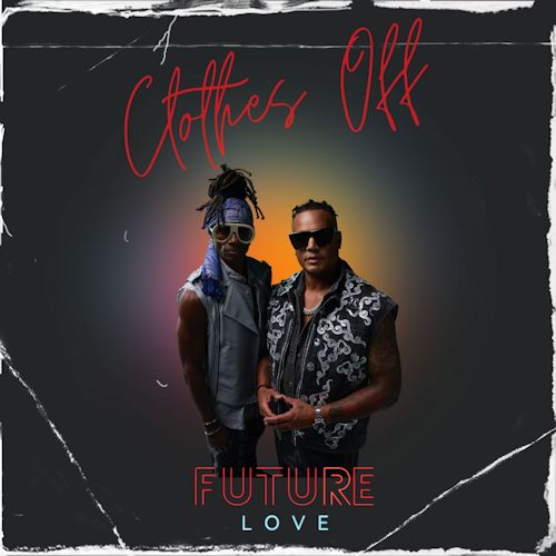 Future Love - Clothes Off 