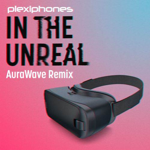 PLEXIPHONES - In The Unreal