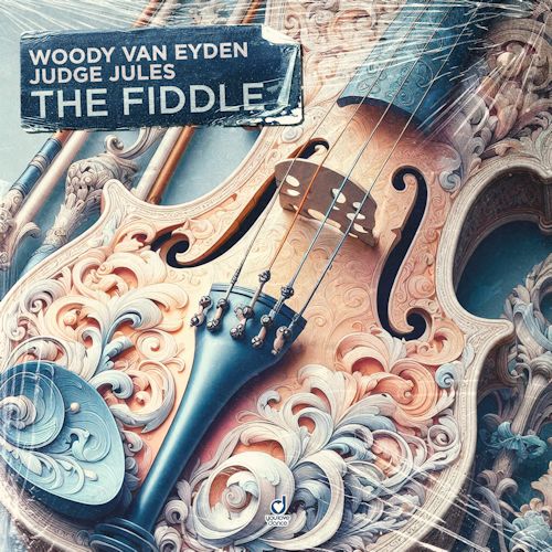WOODY VAN EYDEN & JUDGE JULES - The Fiddle