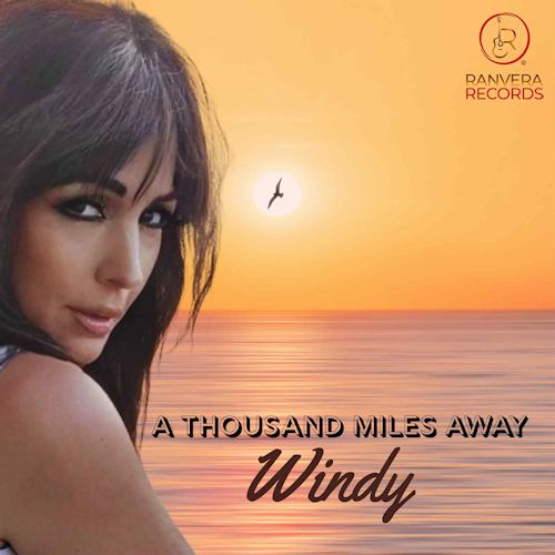 Windy Karigianes - A Thousand Miles Away