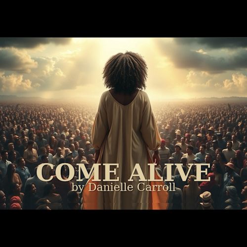 Danielle Carroll - Come Alive