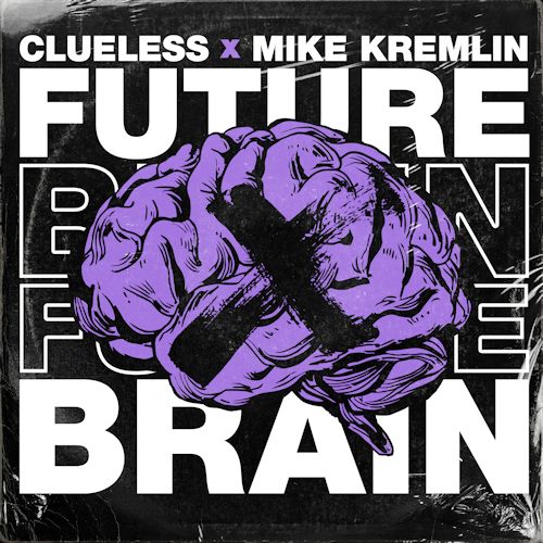 Clueless & Mike Kremlin - Future Brain