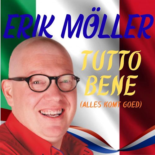 Erik Möller - Tuto Bene (Alles Komt Goed)