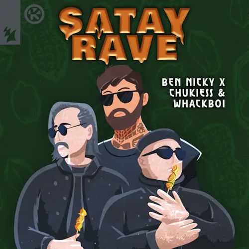 Ben Nicky & CHUKIESS & WHACKBOI - Satay Rave 