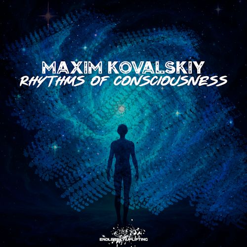 Maxim Kovalskiy - Rhythms Of Consciousness