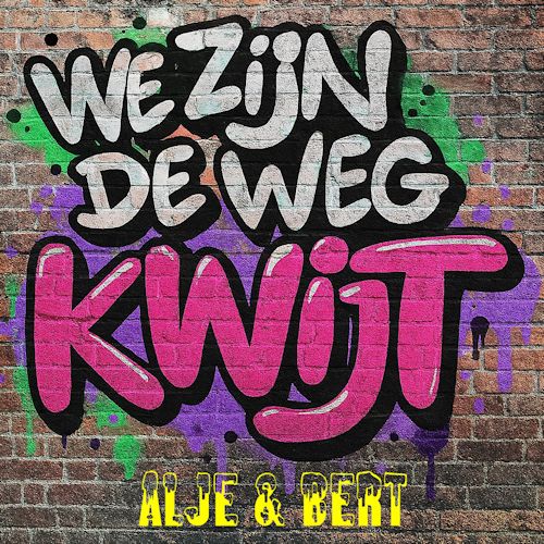 Alje & Bert - We Zijn De Weg Kwijt
