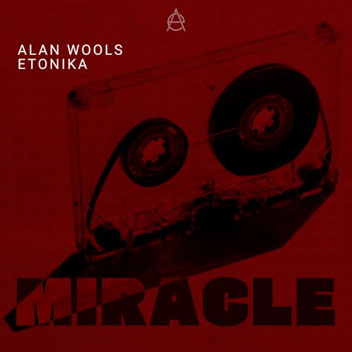 Alan Wools, Etonika - Miracle