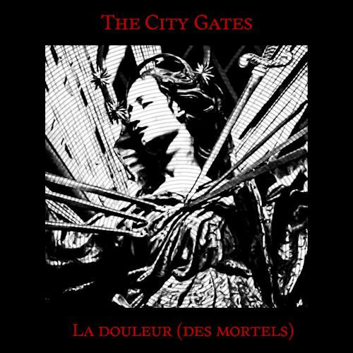The City Gates - La Douler (Des Mortels) 