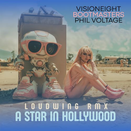 Visioneight & Bootmasters & Phil Voltage - A Star In Hollywood