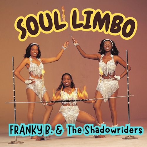 Franky B. & The Shadowriders - Soul Limbo