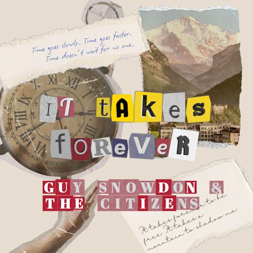 Guy Snowdon & The Citizens - It Takes Forever