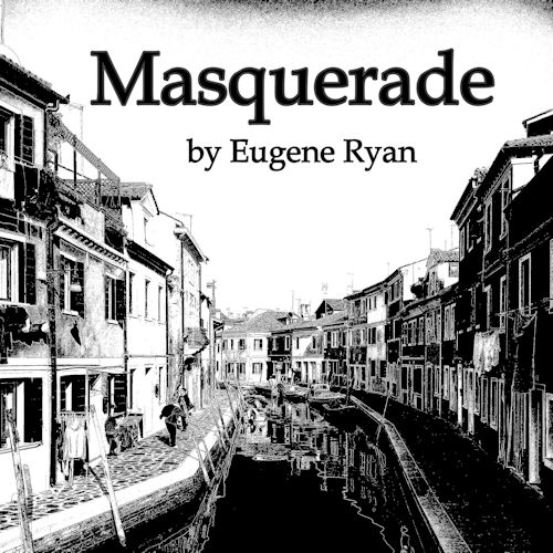 Eugene Ryan - Masquerade
