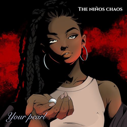 The Niños Chaos - Your Pearl