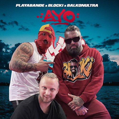 Playabande & Blocki & Balkonultra - Ayo