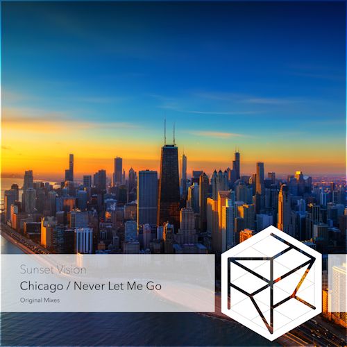 Sunset Vision - Chicago/Never Let You Go