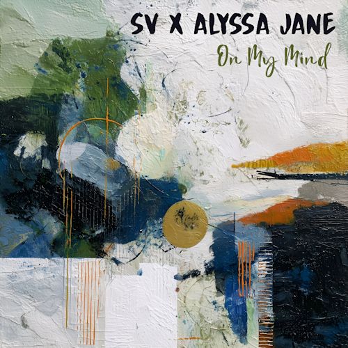 SV & Alyssa Jane - On My Mind