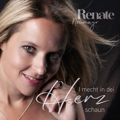 Renate Neumayr - I Mecht In Dei Herz Schaun