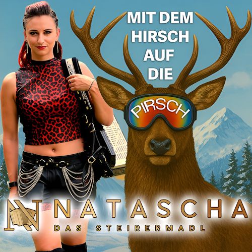 Natascha das Steirermadl - Mit Dem Hirsch Auf Die Pirsch (Jetzt Wird´s Wild)