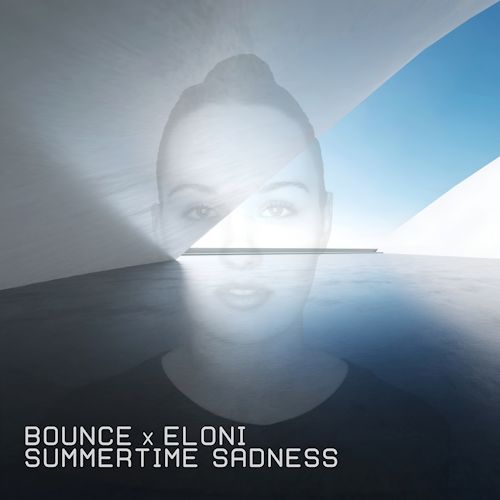 Bounce & Eloni - Summertime Sadness