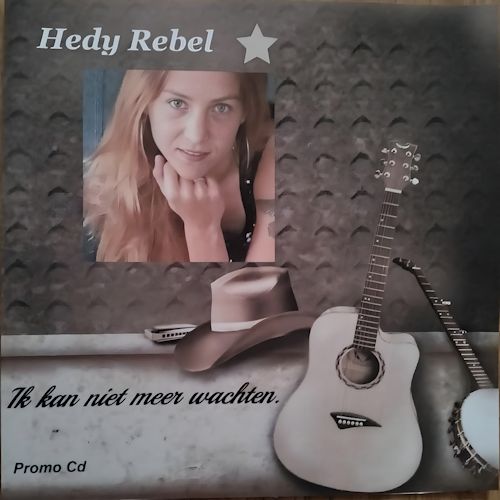 Hedy Rebel - Ik Kan Niet Meer Wachten 