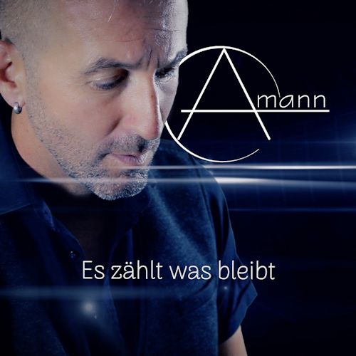 Amann - Es Zählt Was Bleibt