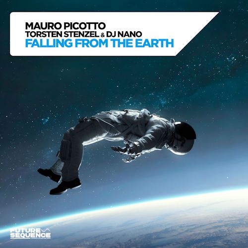 Mauro Picotto, TORSTEN STENZEL & DJ NANO - Falling From The Earth 