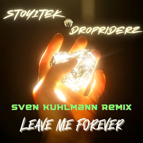 Stoy1tek & Dropriderz - Leave Me Forever