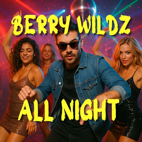 BERRY WILDZ - All Night 