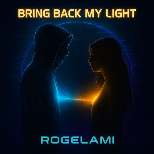 Rogelami - Bring Back My Light