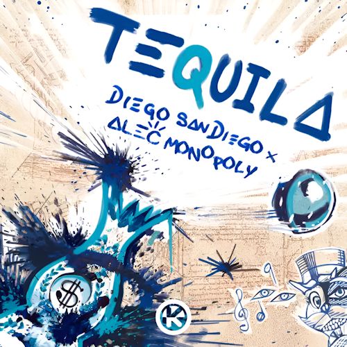 DIEGO SAN DIEGO & ALEC MONOPOLY - Tequila