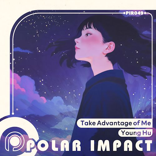 Young Hu - Take Advantage Of Me