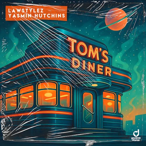LAWSTYLEZ & Yasmin Hutchins - Tom`s Diner 