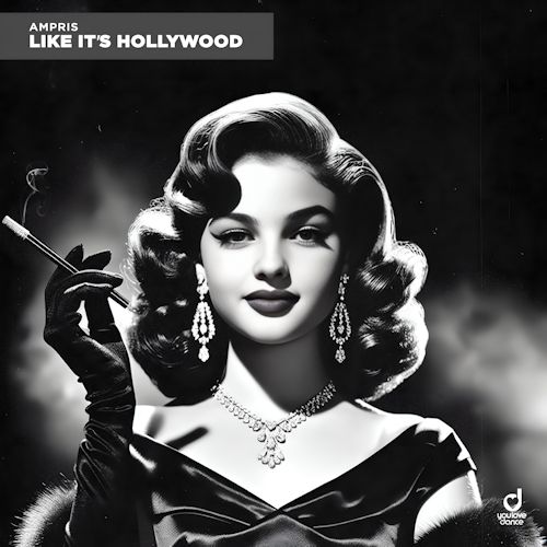 AMPRIS - Like It`s Hollywood