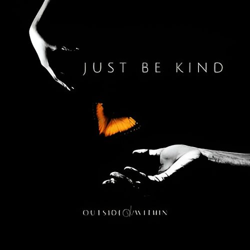 Outside Within - Just Be Kind