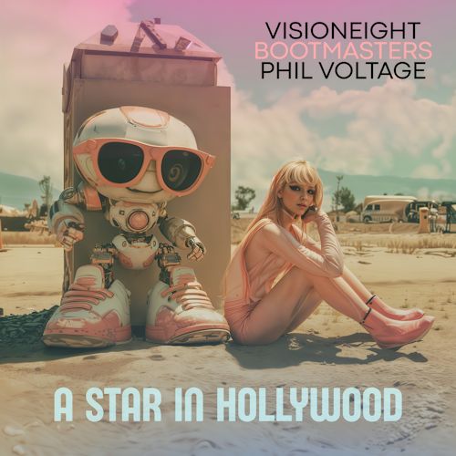 Visioneight & Bootmasters & Phil Voltage - A Star In Hollywood