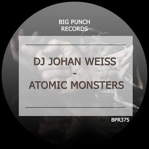 DJ Johan Weiss - Atomic Monsters